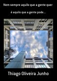 Nem Sempre Aquilo Que A Gente Quer (eBook, PDF) Nem Sempre Aquilo Que A Gente Quer (eBook, PDF)