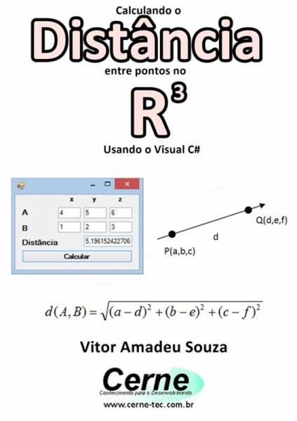 Calculando A Distância Entre Pontos No R3 Usando O Visual C# (eBook, PDF) Calculando A Distância Entre Pontos No R3 Usando O Visual C# (eBook, PDF)