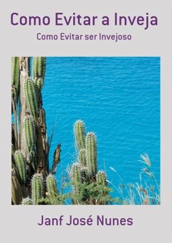 Como Evitar A Inveja (eBook, PDF) - Nunes, Janf José