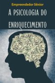 A Psicologia Do Enriquecimento (eBook, PDF)