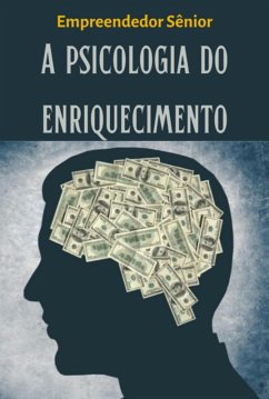 Cover A Psicologia Do Enriquecimento (eBook, PDF)