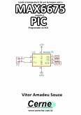 Lendo A Temperatura De Um Termopar Com O Max6675 Usando O Pic Programado No Xc8 (eBook, PDF)