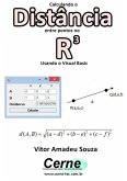 Calculando A Distância Entre Pontos No R3 Usando O Visual Basic (eBook, PDF)