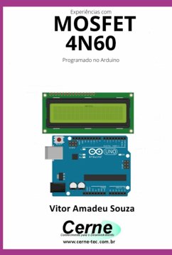 Experiências Com O Mosfet 4n60 Programado No Arduino (eBook, PDF) Cover Experiências Com O Mosfet 4n60 Programado No Arduino (eBook, PDF)