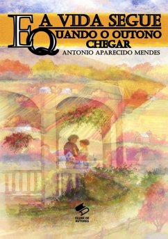 Cover E A Vida Segue (eBook, PDF)