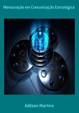 Mensuração Em Comunicação Estratégica (eBook, PDF)