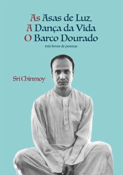 Cover A Dança Da Vida, O Barco Dourado, As Asas Da Luz (eBook, PDF)
