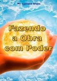Fazendo A Obra Com Poder (eBook, PDF)