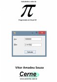 Calculando O Valor De Pi Programado Em Visual C# (eBook, PDF)