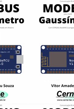 Comunicação Rs-485 Modbus Para Medir Gaussímetro Com Esp8266 (nodemcu) Programado Em Arduino (eBook, PDF) - Souza, Vitor Amadeu