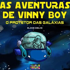 Cover As Aventuras De Vinny Boy - O Protetor Das Galáxias (eBook, PDF)