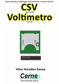 Desenvolvendo Um Datalogger E Armazenando No Arquivo Formato Csv Para Medir Voltímetro Com Pic (eBook, PDF)