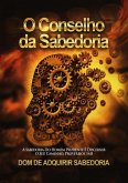 O Conselho Da Sabedoria (eBook, PDF)