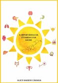 A Importância Da Vitamina D Na Saúde (eBook, PDF)