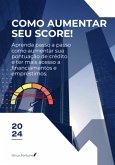 Como Aumentar O Score Do Seu Cnpj? (eBook, PDF) Como Aumentar O Score Do Seu Cnpj? (eBook, PDF)