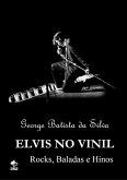 Elvis No Vinil (eBook, PDF) Elvis No Vinil (eBook, PDF)