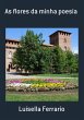 As Flores Da Minha Poesia (eBook, PDF) - Bild 1