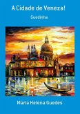 A Cidade De Veneza! (eBook, PDF)