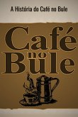 Café No Bule (eBook, PDF) Café No Bule (eBook, PDF)