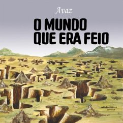 O Mundo Que Era Feio (eBook, PDF) - Avaz O Mundo Que Era Feio (eBook, PDF) - Avaz