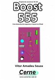 Projeto De Conversor Dc-dc Boost Com O Ci 555 Com Desenho De Esquema E Layout No Kicad (eBook, PDF)
