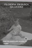 Filosofia: Em Busca Da Lucidez (eBook, PDF)