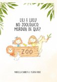 Lili E Lulu No Zoológico: Mordida De Que? (eBook, PDF)