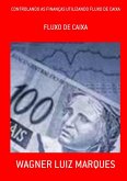 Controlando As Finanças Utilizando Fluxo De Caixa (eBook, PDF)