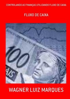 Cover Controlando As Finanças Utilizando Fluxo De Caixa (eBook, PDF)