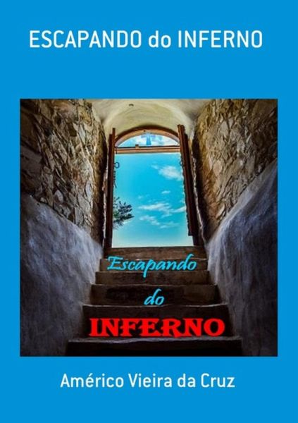 Escapando Do Inferno (eBook, PDF)