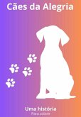 Cães Da Alegria (eBook, PDF)