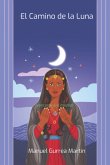 El Camino De La Luna (eBook, PDF)