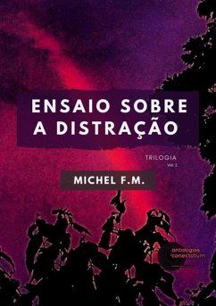 Ensaio Sobre A Distração (vol.1) (eBook, PDF) - F. m., Michel