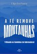 A Fé Remove Montanhas (eBook, PDF) - Bild 1