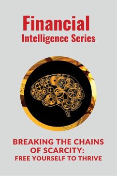 Cover Breaking the Chains of Scarcity Free Yourself to Thrive (eBook, ePUB)