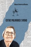 Entre Palavras E Vinho (eBook, PDF)