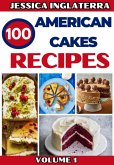 100 American Cakes Recipes (eBook, PDF)