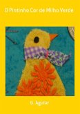 O Pintinho Cor De Milho Verde (eBook, PDF)