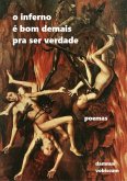 O Inferno É Bom Demais Pra Ser Verdade (eBook, PDF)