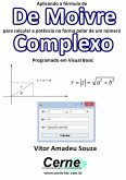 Aplicando A Fórmula De De Moivre Para Calcular A Potência Na Forma Polar De Um Número Complexo Programado Em Visual Basic (eBook, PDF)