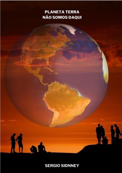 Planeta Terra-não Somos Daqui (eBook, PDF) Planeta Terra-não Somos Daqui (eBook, PDF)