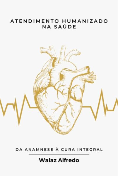 Atendimento Humanizado Na Saúde (eBook, PDF) Atendimento Humanizado Na Saúde (eBook, PDF)