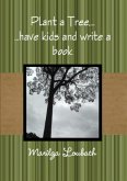 Plant A Tree ... (eBook, PDF)