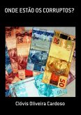 Onde Estão Os Corruptos? (eBook, PDF)