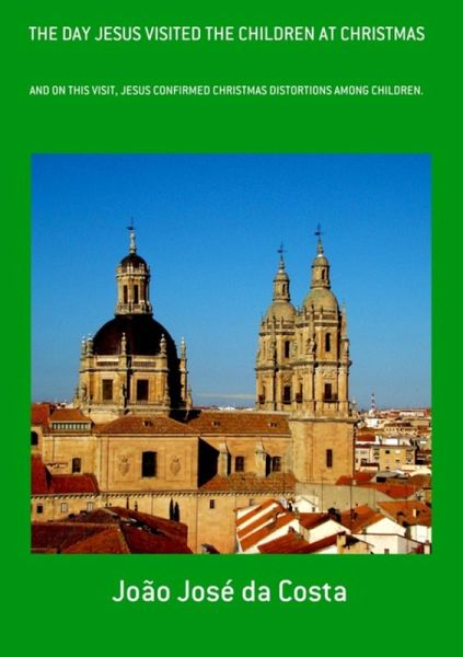 The Day Jesus Visited The Children At Christmas (eBook, PDF) The Day Jesus Visited The Children At Christmas (eBook, PDF)