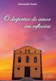 O Despertar Do Amor Em Reflexões Textos Diversos (eBook, PDF)