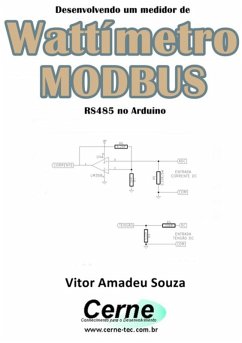 Desenvolvendo Um Medidor De Wattímetro Modbus Rs485 No Arduino (eBook, PDF) - Souza, Vitor Amadeu
