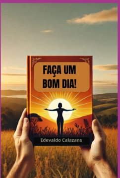 Cover Faça Um Bom Dia ! (eBook, PDF)