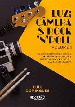 Cover Luz; Câmera & Rock'n' Roll (eBook, PDF)