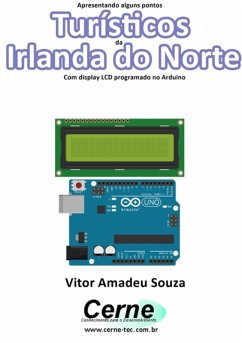 Cover Apresentando Alguns Pontos Turísticos Da Irlanda Do Norte Com Display Lcd Programado No Arduino (eBook, PDF)